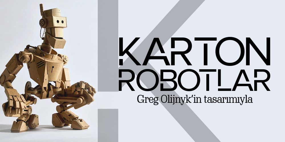 Greg Olijnyk'in Karton Robotları