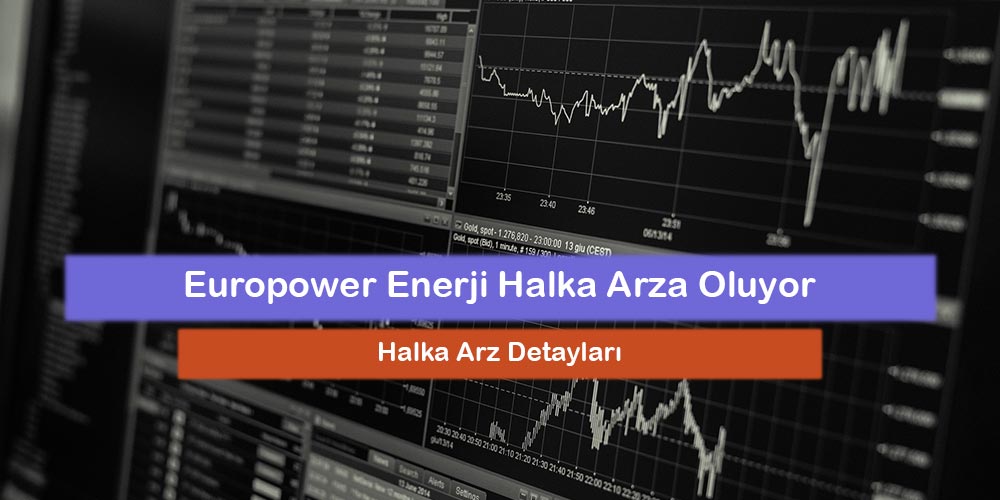 Halka Arz: Europower Enerji