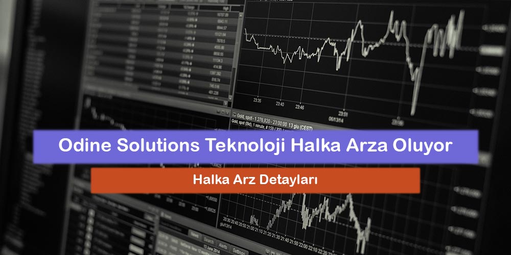 Halka Arz: Odine Solutions Teknoloji