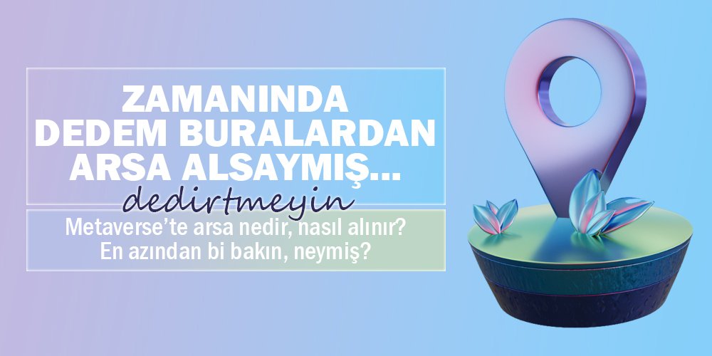 Metaverse'te Arsa Nasıl Satın Alınır?